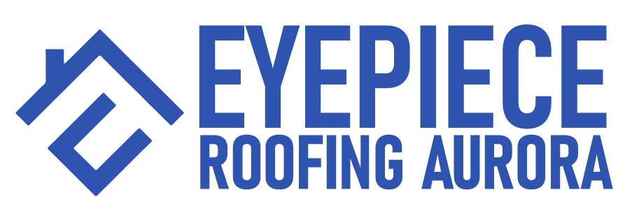 Eyepiece Roofing Aurora